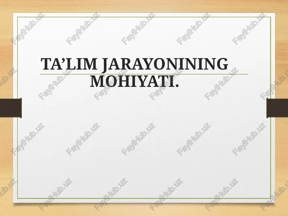ta’lim jarayonining mohiyati — PPTX