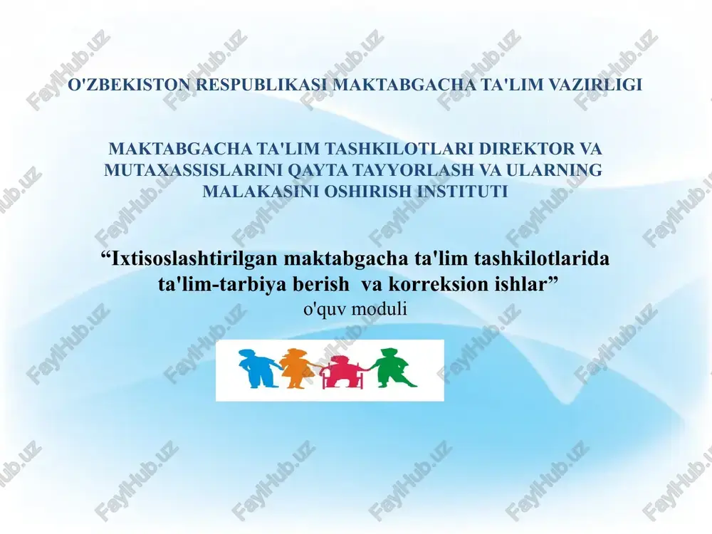 ixtisoslashtirilgan maktabgacha ta'lim tashkilotlarida ta'lim-tarbiya jarayonini tashkil qilish — PPTX