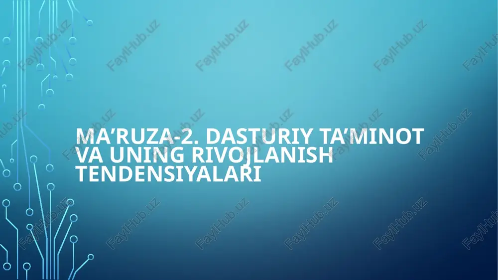 ma’ruza-2.dasturiy ta’minot va uning rivojlanishtendensiyalari — PPTX