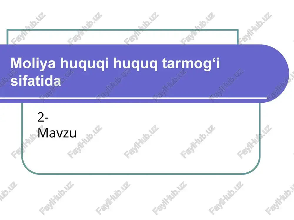moliyahuquqihuquqtarmog‘isifatida — PPTX