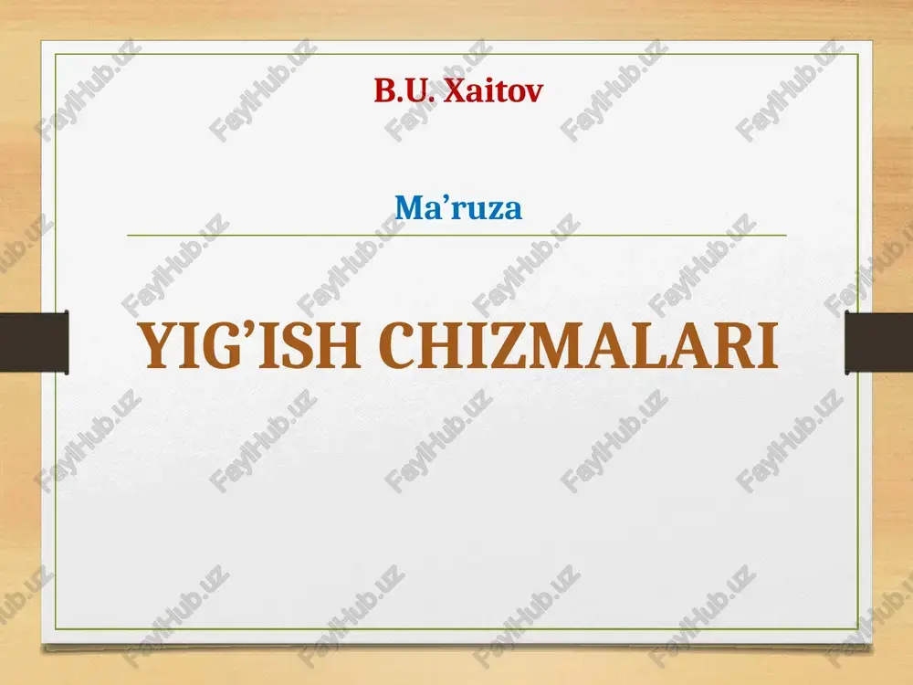 yig’ish chizmalari — PPTX