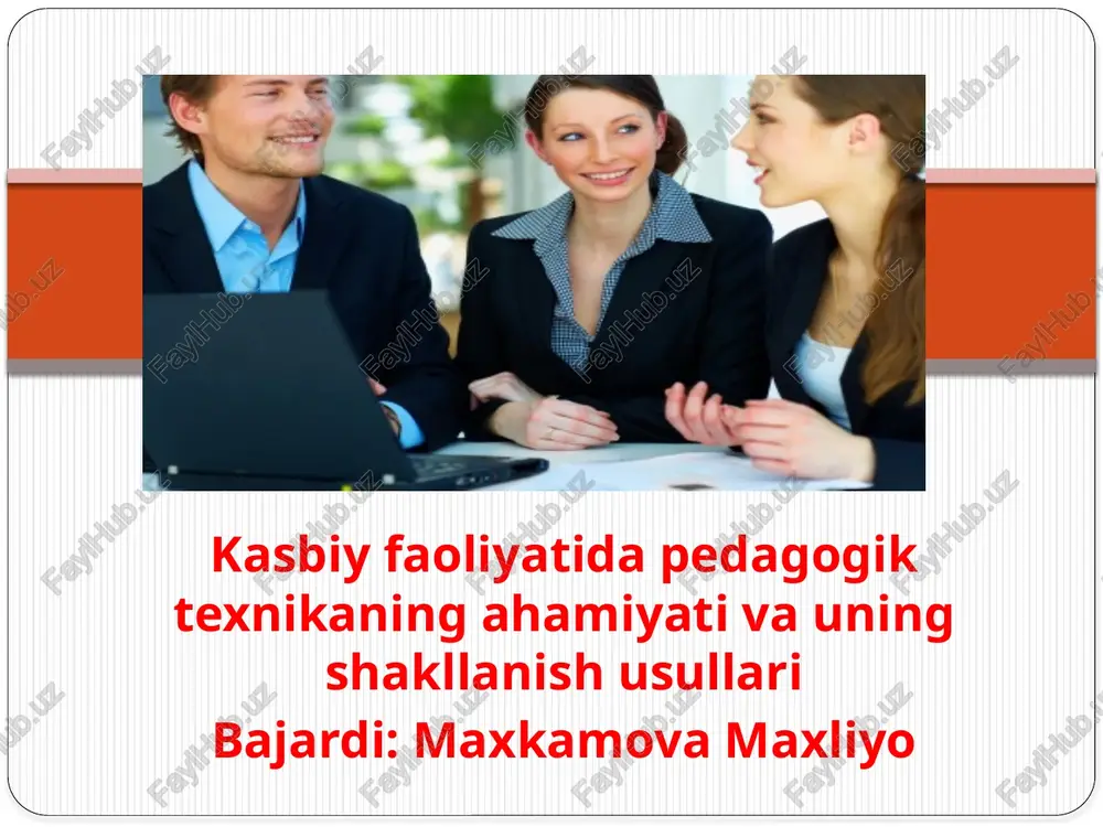 kasbiy faoliyatida pedagogik texnikaning ahamiyati va uning shakllanish usullari — PPTX
