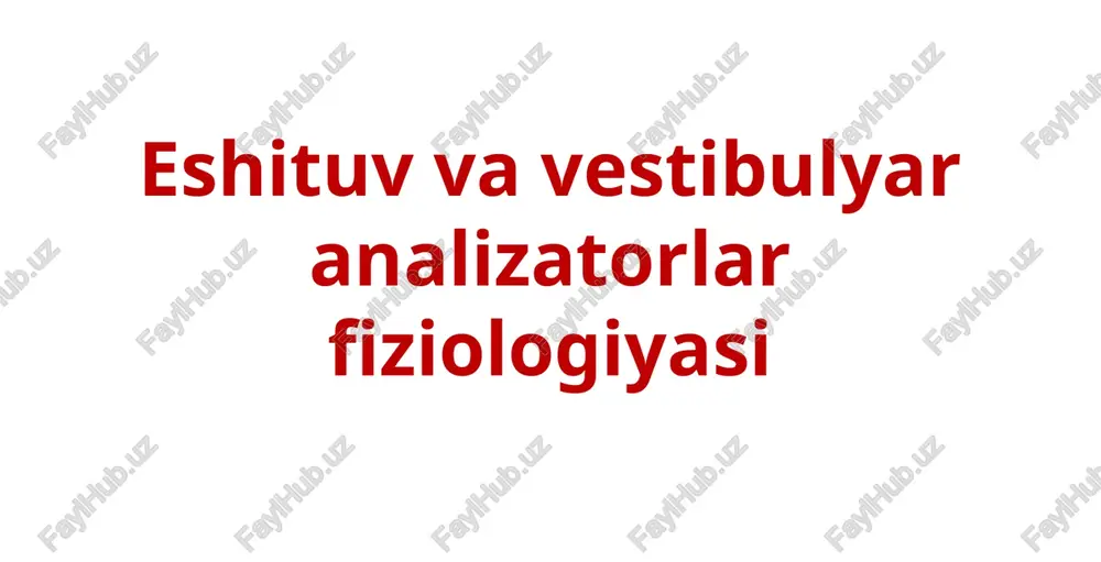 eshituvvavestibulyaranalizatorlarfiziologiyasi — PPTX