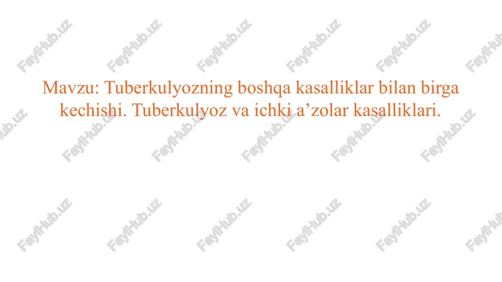 tuberkulyoz va ichki a’zolar kasalliklari — PPTX