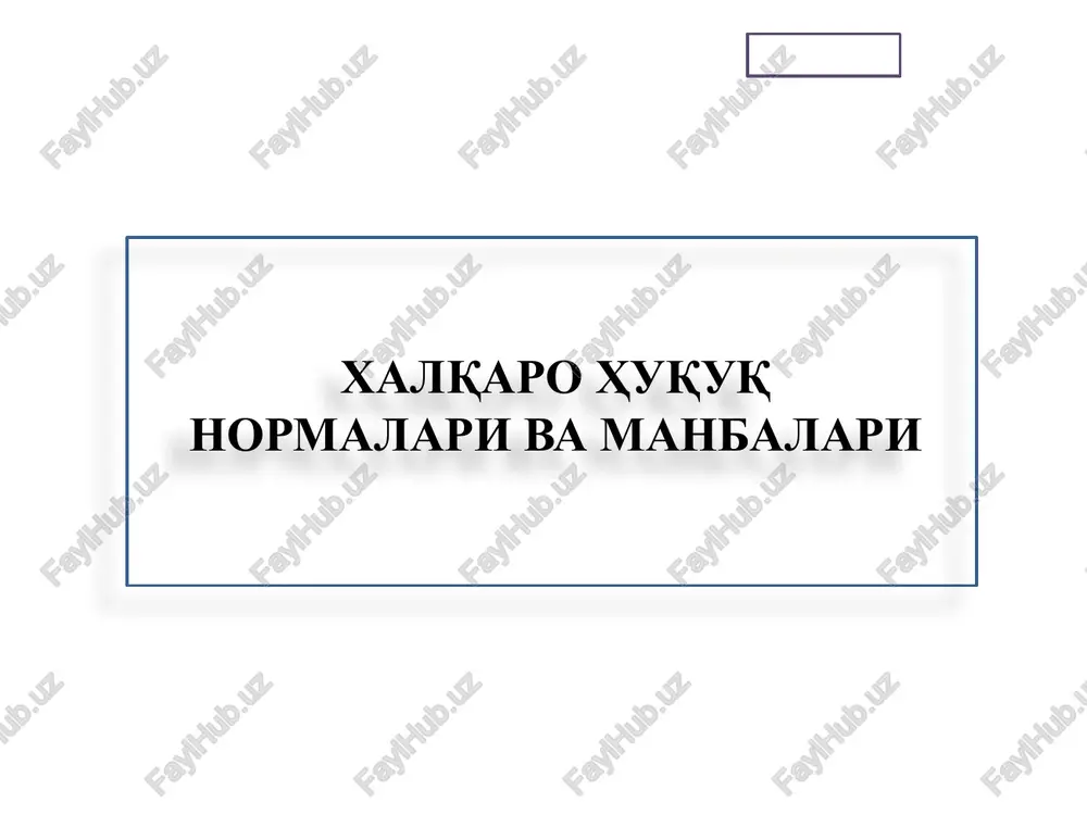 xalqaro huquq normalari va manbalari — PPTX