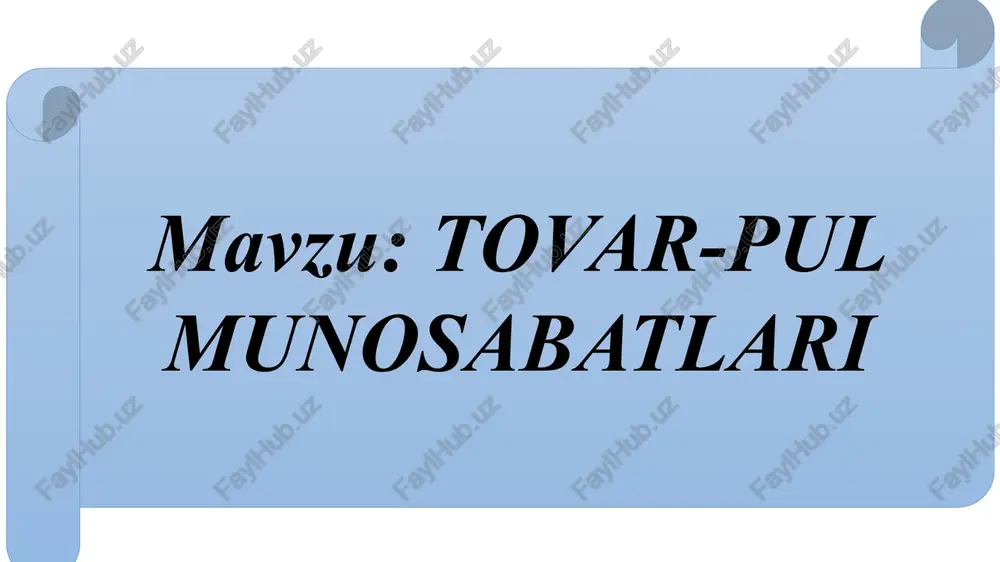 tovar-pul munosabatlari — PPTX