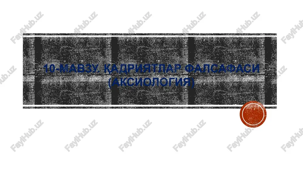 qadriyatlar falsafasi (aksiologiya) — PPTX