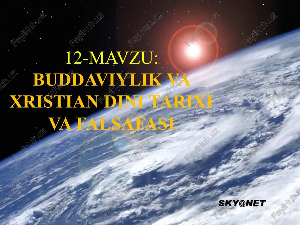 buddaviylik va xristian dini tarixi va falsafasi — PPTX
