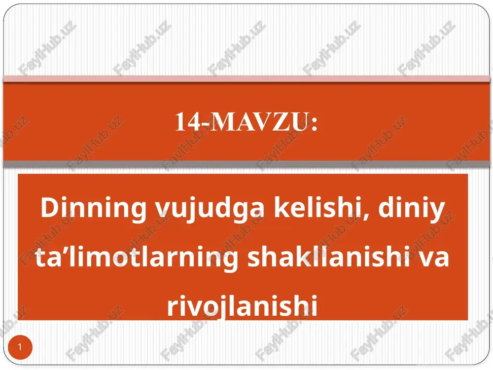 dinning vujudga kelishi, diniy ta’limotlarning shakllanishi va rivojlanishi — PPTX