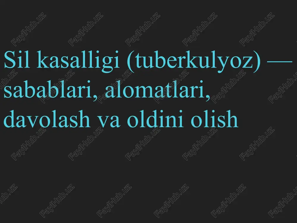sil kasalligi (tuberkulyoz) — PPTX