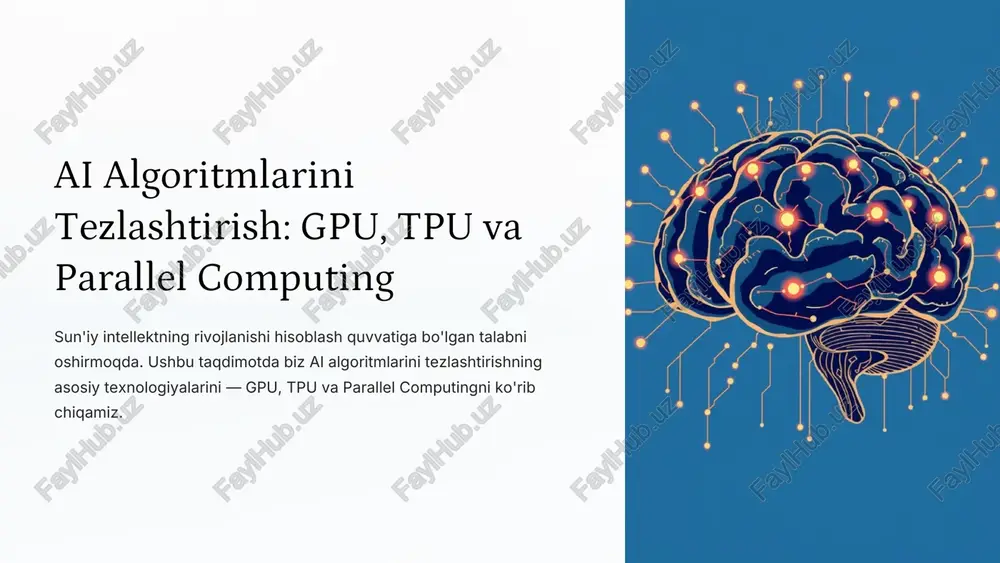 ai algoritmlarini tezlashtirish: gpu, tpu va parallel computing — PPTX