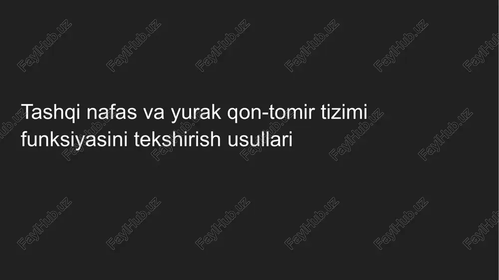 tashqi nafas va yurak qon-tomir tizimi funksiyasini tekshirish usullari — PPTX