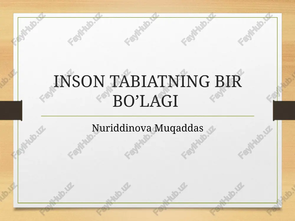 inson tabiatning bir bo’lagi — PPTX