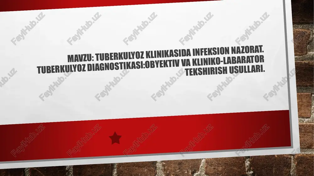 tuberkulyoz diagnostikasi:obyektiv va kliniko-labarator tekshirish usullari — PPTX
