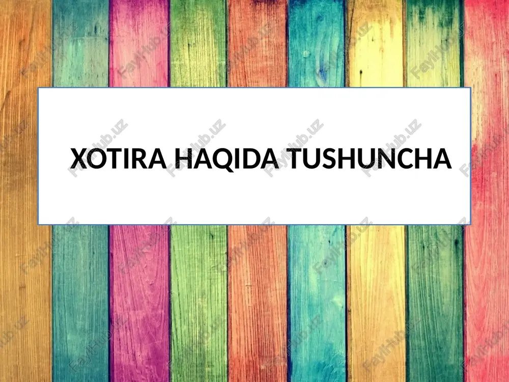 xotira haqida tushuncha — PPTX