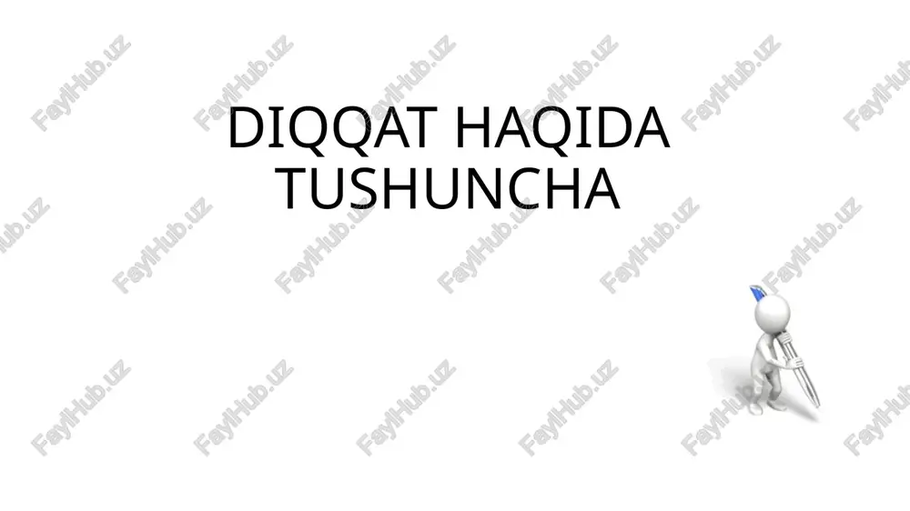 diqqat haqida tushuncha — PPTX