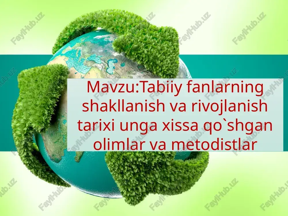 tabiiy fanlar faniga xissa qo'shgan olimlar va metodistlar — PPTX