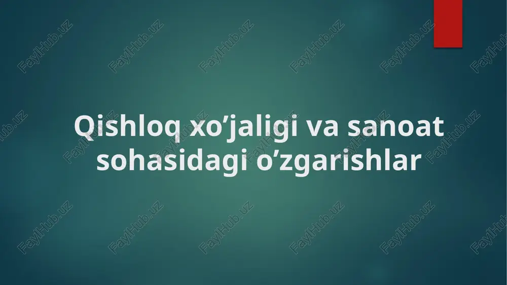 sanoat sohasidagi o’zgarishlar — PPTX