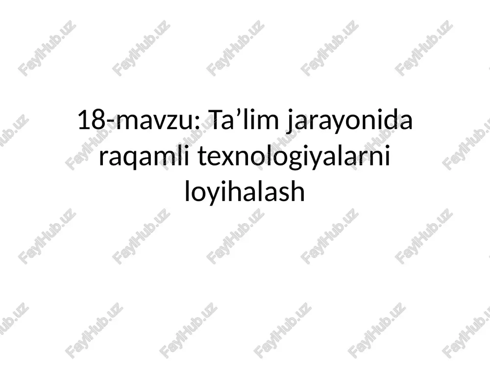 ta’lim jarayonida raqamli texnologiyalarni loyihalash — PPTX