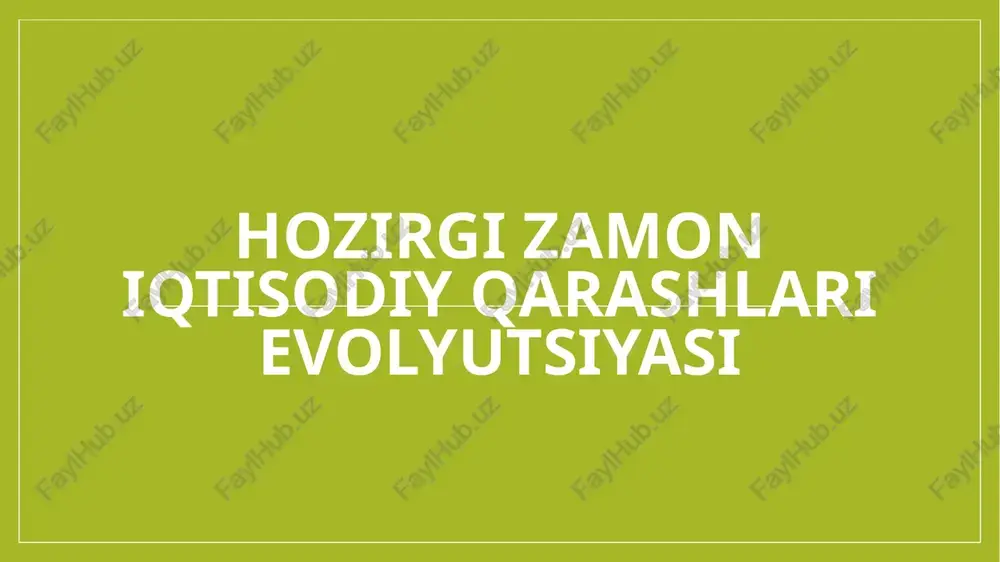 hozirgi zamon iqtisodiy qarashlari evolyutsiyasi — PPTX