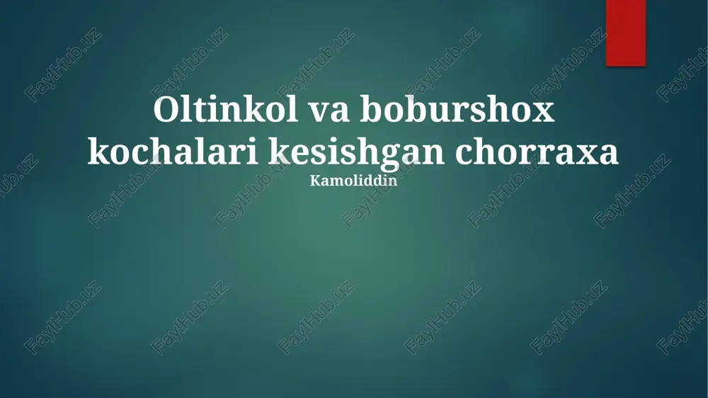 oltinkol va boburshox kochalari kesishgan chorraxa — PPTX