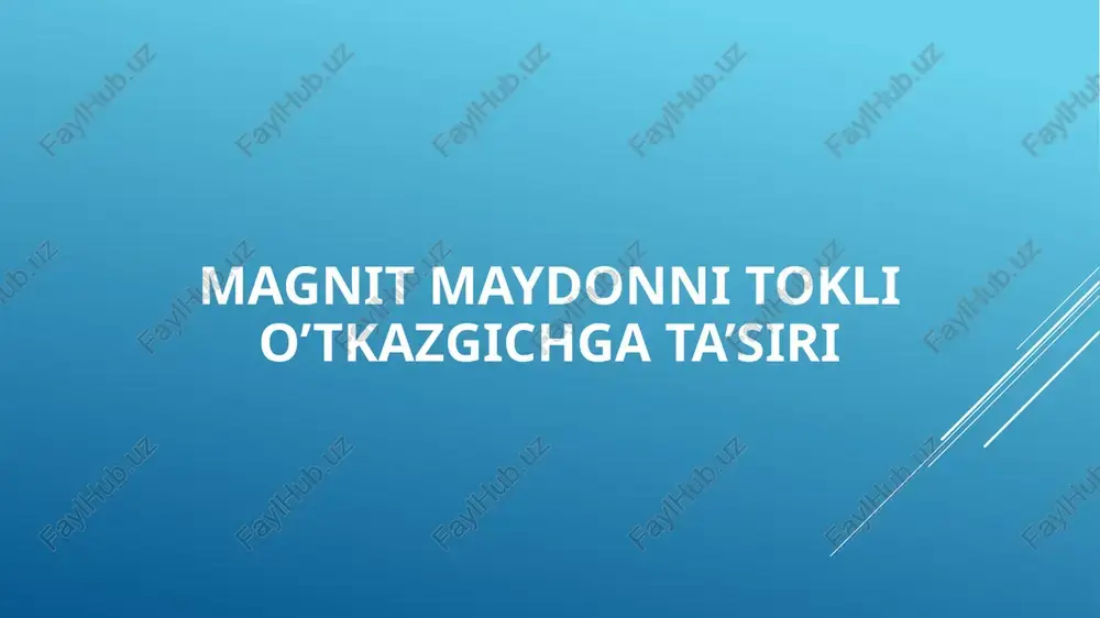 magnit maydonni tokli o’tkazgichga ta’siri — PPTX