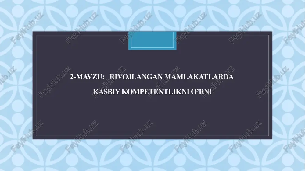 rivojlangan mamlakatlardakasbiy kompetentlikni o’rni — PPTX