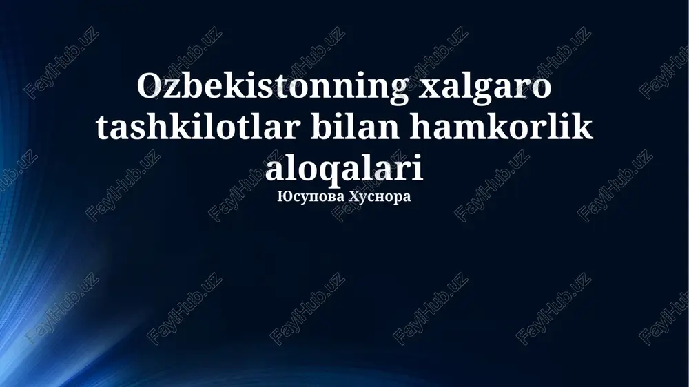 o'zbekistonning xalqaro tashkilotlar bilan hamkorligi — PPTX