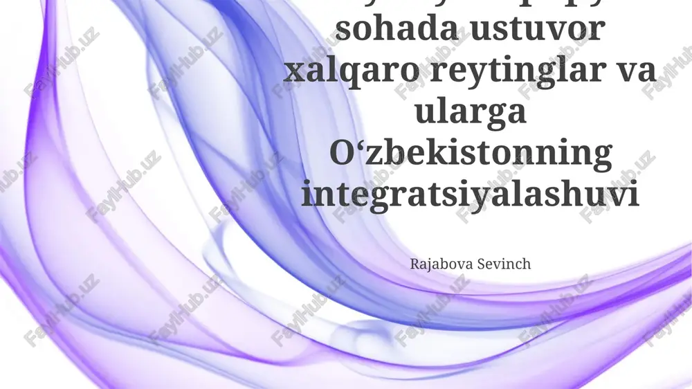 xalqaro reytinglar va o'zbekistonning integratsiyalashuvi — PPTX