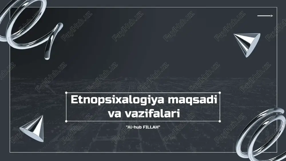 etnopsixalogiya maqsadi va vazifalari — PPTX