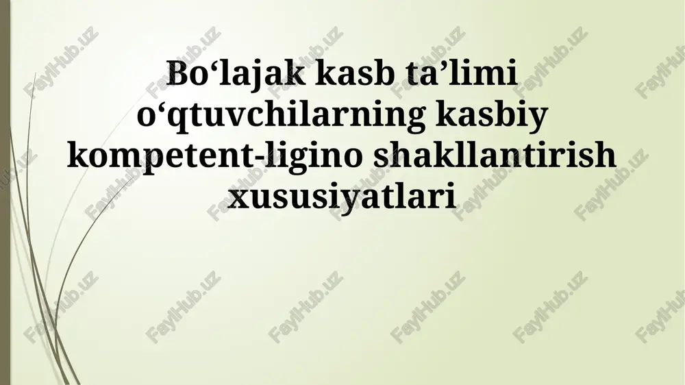 kasbiy kompetentlikni shakllantirish — PPTX