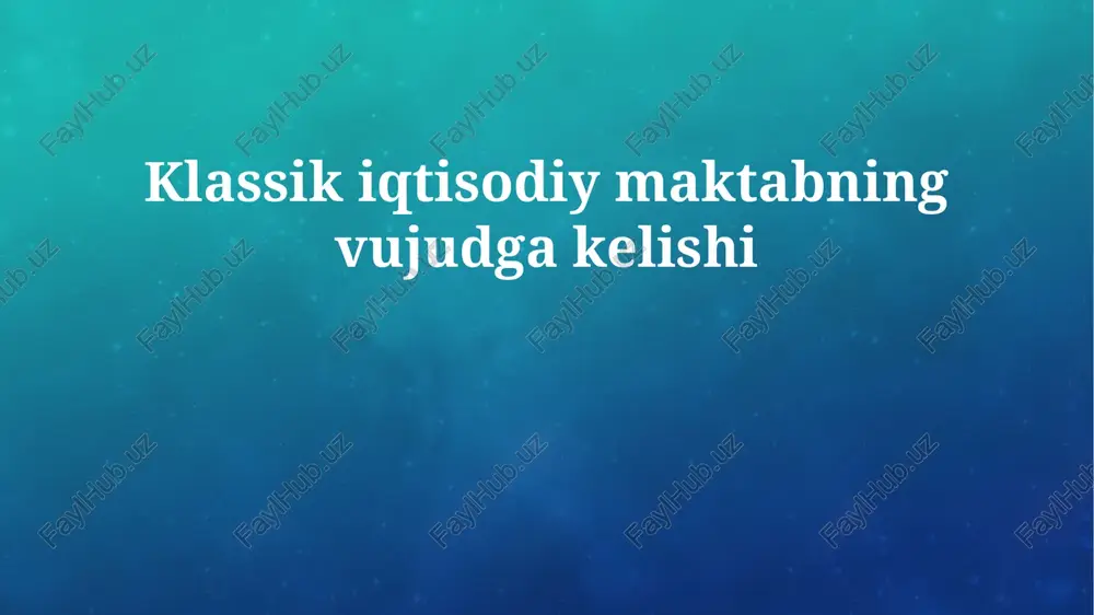 klassik iqtisodiy maktabning vujudga kelishi — PPTX
