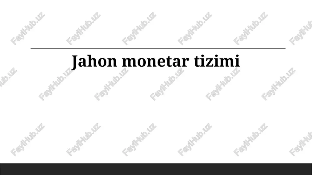 jahon monetar tizimi — PPTX