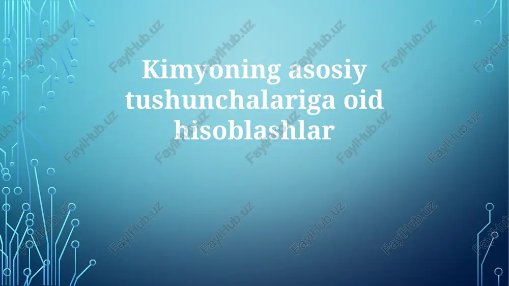 kimyoning asosiy tushunchalariga oid hisoblashlar — PPTX