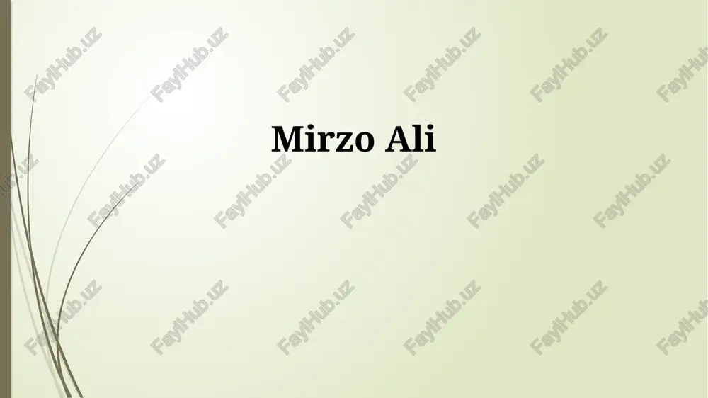 mirzo ali: hayoti va ijodiy merosi — PPTX