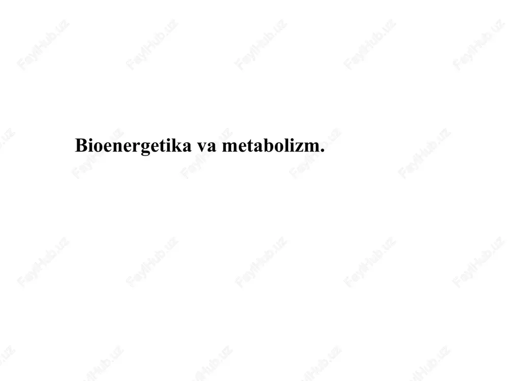 bioenergetika va metabolizm — PPTX
