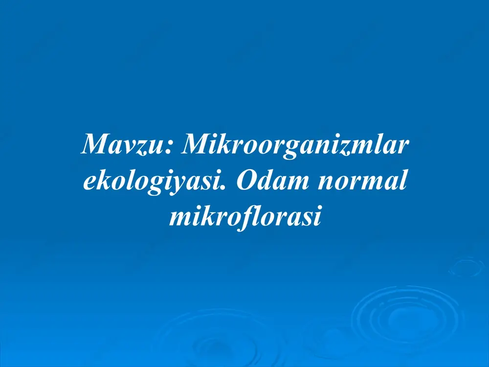 mikroorganizmlar ekologiyasi — PPTX