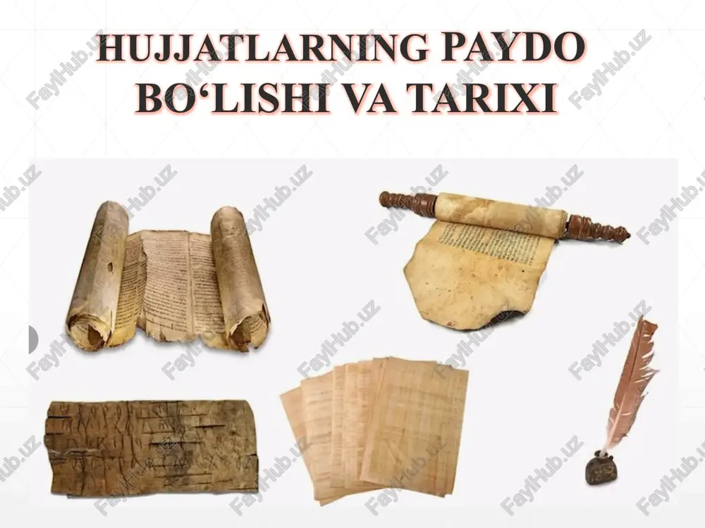 hujjatların paydo bo‘lishi va tarixi — PPTX