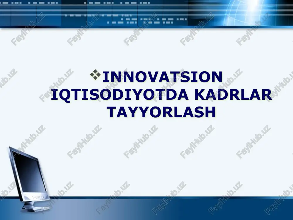 innovatsion iqtisodiyotda kadrlar tayyorlash — PPTX