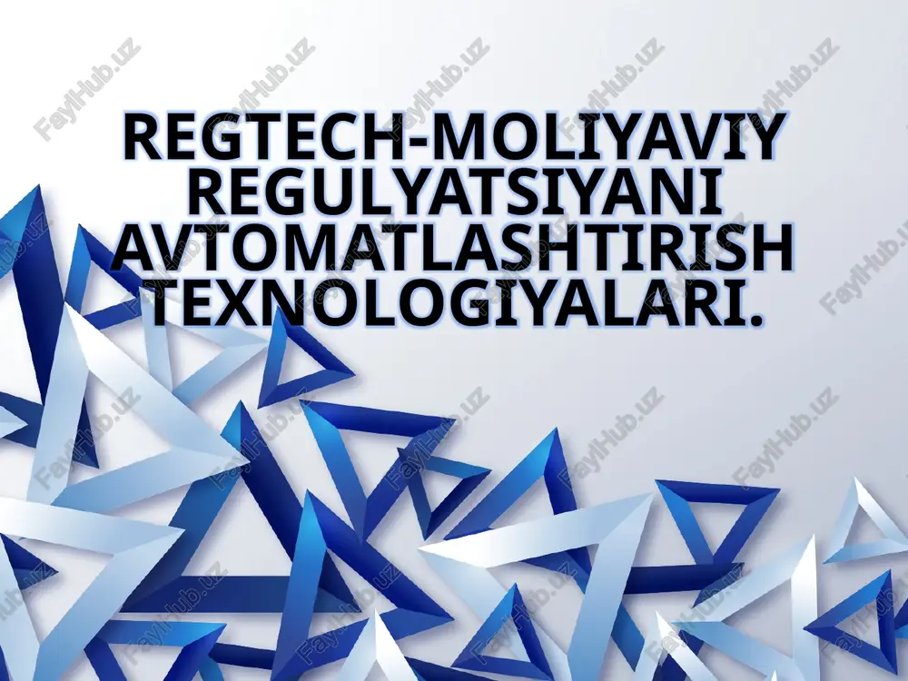 regtech-moliyaviy regulyatsiyani avtomatlashtirish texnologiyalari — PPTX