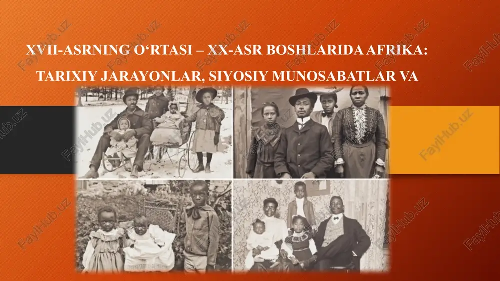 xvii-asrning o‘rtasi – xx-asr boshlarida afrika — PPTX