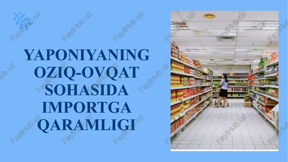 yaponiyaningoziq-ovqatsohasidaimportgaqaramligi — PPTX