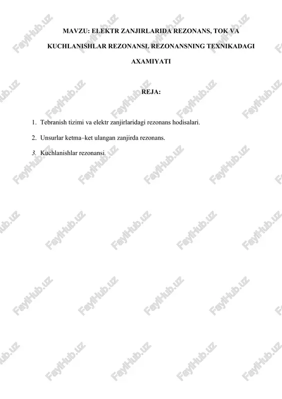 elektr zanjirlarda rezonans, tok va kuchlanishlar rezonansi — DOCX