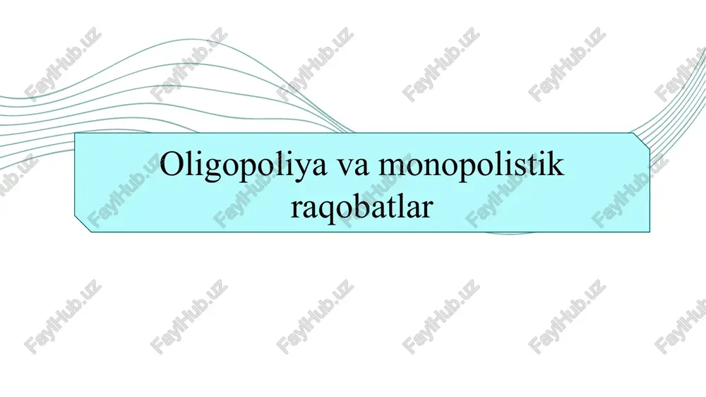 oligopoliya va monopolistik raqobatlar — PPTX