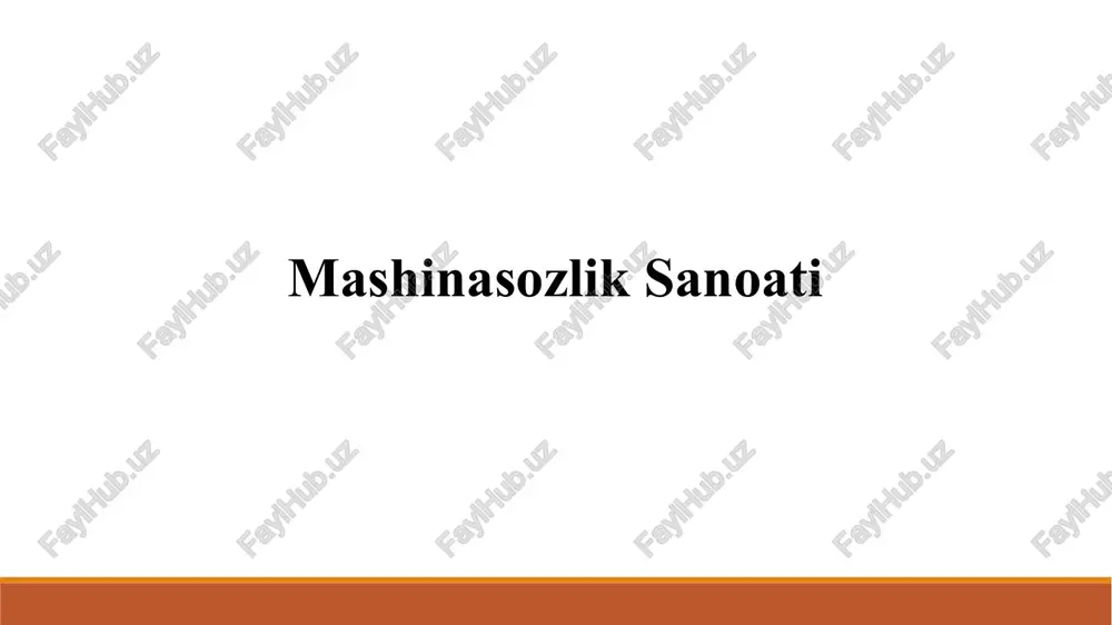 mashinasozlik sanoati — PPTX