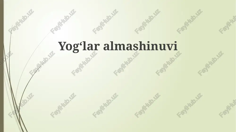 yogʻlaralmashinuvi — PPTX