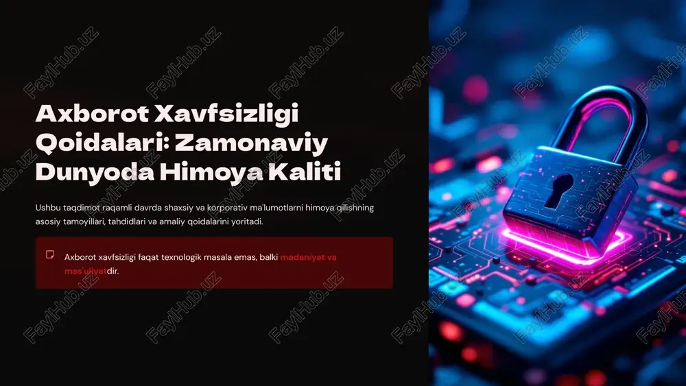 axborot xavfsizligi qoidalari: zamonaviy dunyoda himoya kaliti — PPTX
