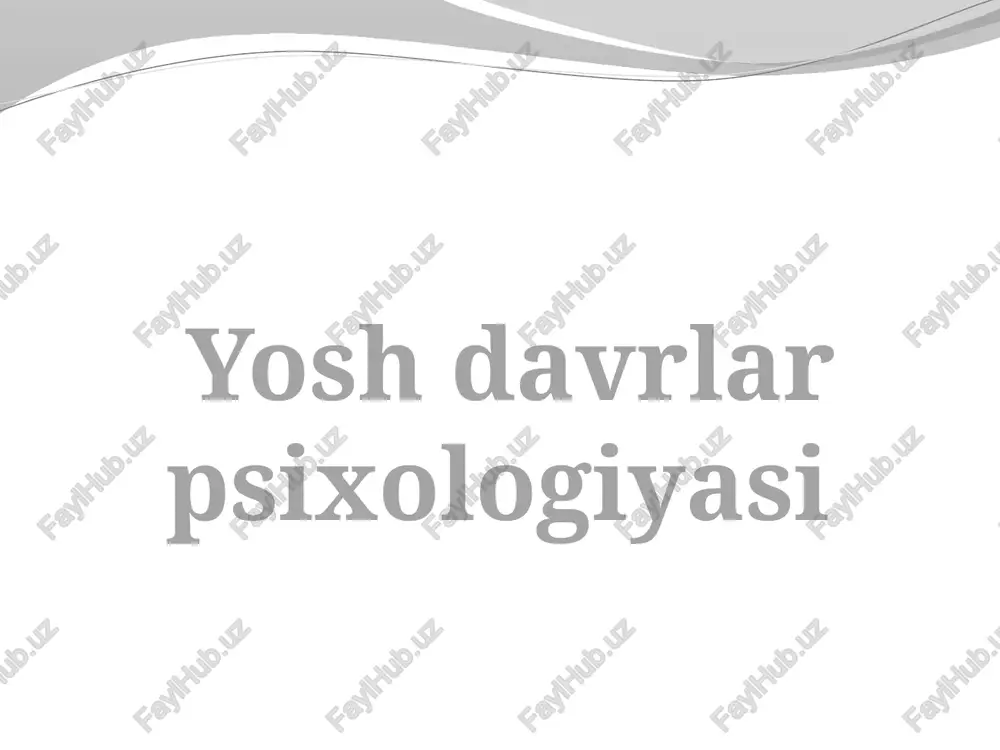 yosh davrlar psixologiyasi — PPTX