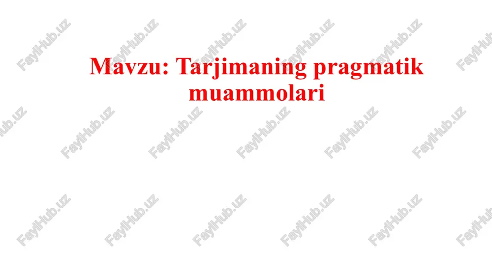tarjimaning pragmatik muammolari — PPTX