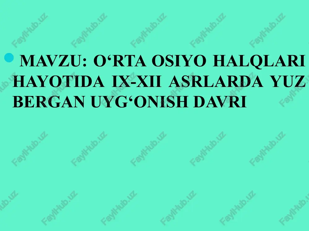 ix-xii asrlarda o‘rta osiyo halqlari hayotida yuq beradigan uyg‘onish davri — PPTX
